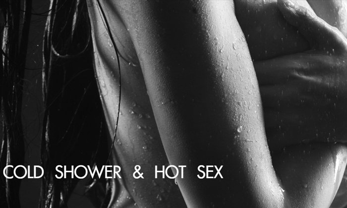 COLD SHOWER & HOT SEX